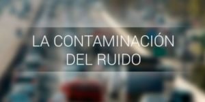 LA CONTAMINACIÓN DEL RUIDO LA CONTAMINACION DEL RUIDO